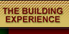 The Building Experience